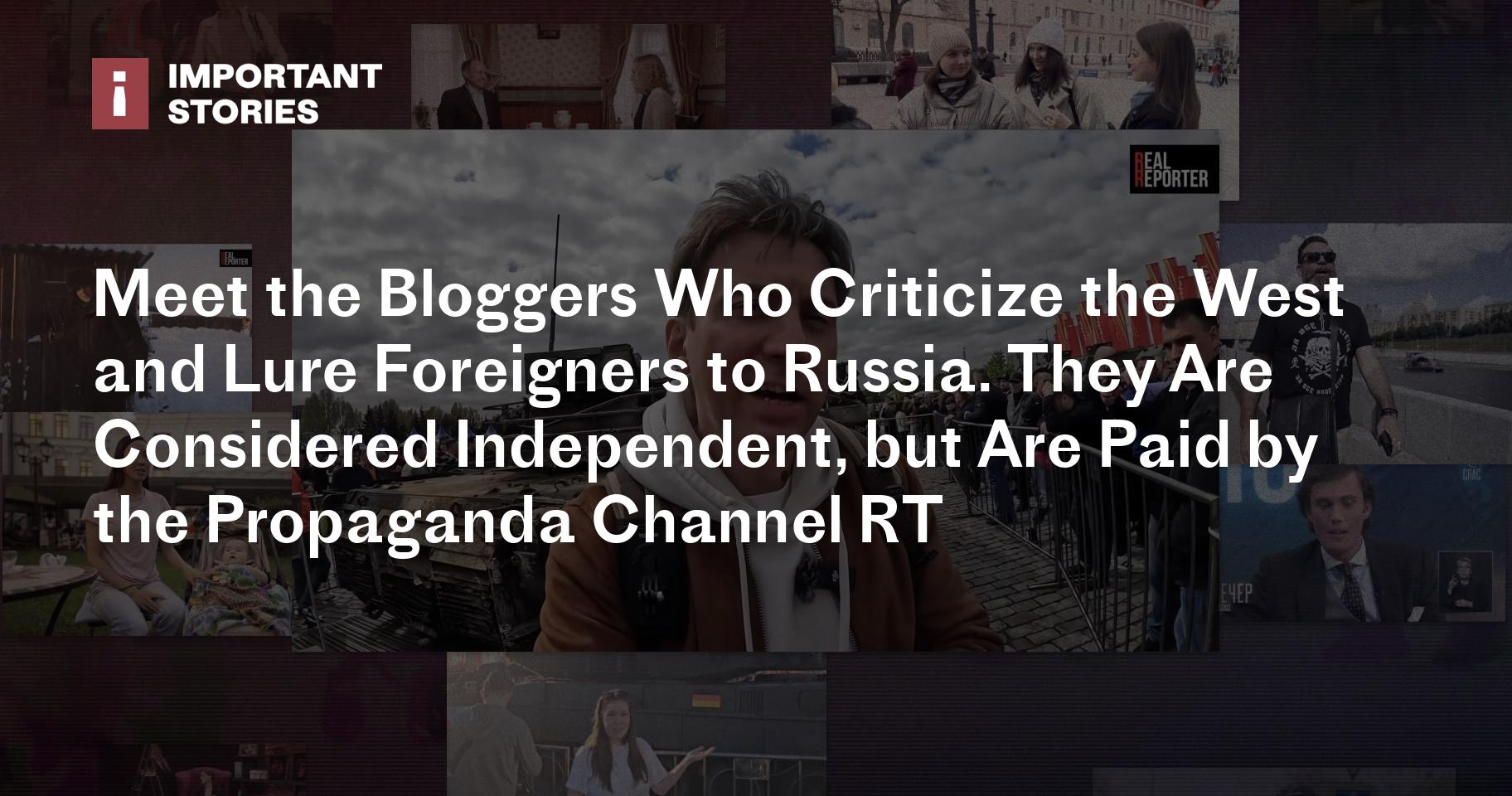 Propaganda for Export: How RT Pays Bloggers to Lure Foreigners to Russia – FYM News