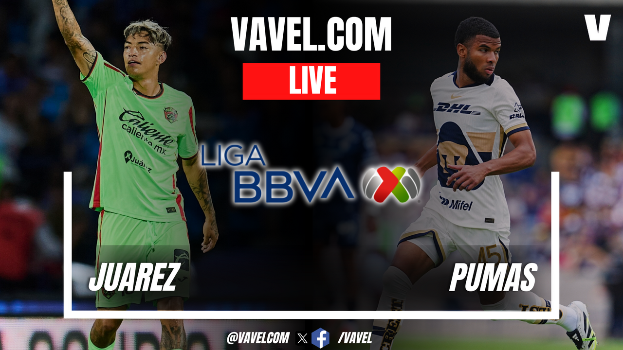 Juarez vs Pumas LIVE Score: Pumas Seek to Conquer Juarez (1-0)
