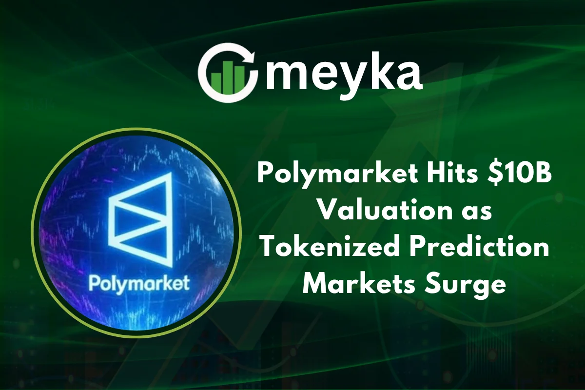 Polymarket Valuation Soars to $10B as Tokenized Prediction Markets Surge | FYM News