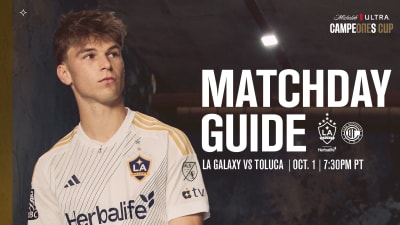 Matchday Guide: LA Galaxy vs. Toluca FC | October 1, 2025 | LA Galaxy