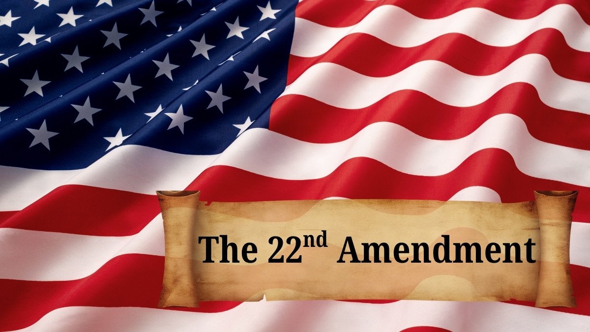 Can the 22nd Amendment be Changed? Importance & Process!